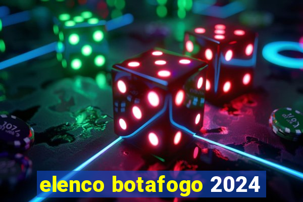 elenco botafogo 2024